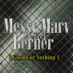 Messy Marv & Berner - Good For Nothing 